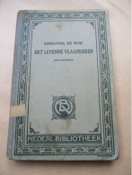 OUD 1917 ORIGINEEL Boek    GEILLUSTREERD    HET  LEVENDE  VLAANDEREN  Door  EMMANUEL  DE  BOM - Antiguos