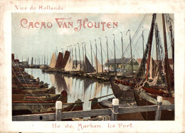 CHROMO CACAO VAN HOUTEN VUE DE HOLLANDE ILE DE MARKEN LE PORT - Van Houten