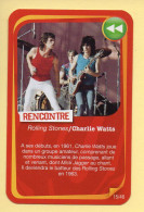 Carte Rolling Stones N° 15/46 / Rencontre (Charlie Watts) Carrefour Market / Année 2012 - Sonstige & Ohne Zuordnung