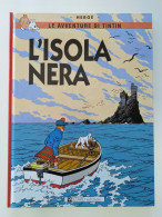 LE AVVENTURE DI TINTIN - L'ISOLA NERA - Lizard Edizioni - 1999 - Con LITOGRAFIA. - Otros & Sin Clasificación