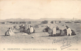 COLOMB BÉCHAR - Campement De Sahariens Se Préparant Pour Le Départ - Ed. J. Geiser 38 - Bechar (Colomb Béchar)