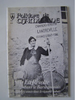 FOLKLORE DE CHAMPAGNE.  L'AUBE. LA VIGNE. LE CHAMPAGNE. "LA REVOLTE DES VIGNERONS DANS LE BARSEQUANAIS" - Champagne - Ardenne