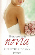 El Regreso De La Novia - Christie Ridgway - Letteratura