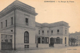 COMPIEGNE : Banque De France - Etat - Banques