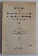 BULLETIN DES SOCIETES D'HISTOIRE ET D'ARCHEOLOGIE DE LA MEUSE N°1 1964 TBE Bar-le-Duc Verdun Commercy - Lorraine - Vosges