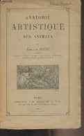 Anatomie Artistique Des Animaux - Cuyer Edouard - 1903 - Autographed