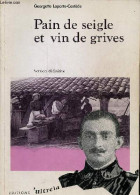 Pain De Seigle Et Vin De Grives - Version Définitive. - Laporte-Castède Georgette - 1989 - Aquitaine