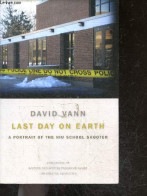 Last Day On Earth - A Portrait Of The Niu School Shooter - Steve Kazmierczak - David Vann - 2012 - Linguistique