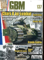 GBM - Histoire De Guerre, Blindes & Materiel - N°137 Juillet Aout Septembre 2021- Chars B Au Combat Baroud D'honneur Sur - Andere Tijdschriften