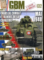 GBM - Histoire De Guerre, Blindes & Materiel - N°132 Avril Mai Juin 2020 - Chars De Combat Et Blindes De La Cavalerie, T - Otras Revistas