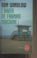 L'hiver De Frankie Machine - "Le Livre De Poche/Policier" N°31922 - Winslow Don - 2010 - Sonstige & Ohne Zuordnung