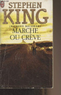 Marche Ou Crève - "J'ai Lu" N°3203 - King Stephen - 2001 - Altri & Non Classificati