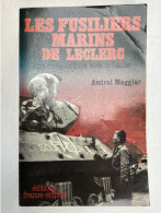 Les Fusiliers Marins De Leclerc - Amiral Maggiar 1984 - Marine FNFL - Gabin De Gaulle Blindés - Oorlog 1939-45