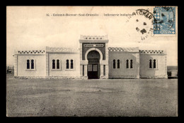 ALGERIE - SAHARA - COLOMB-BECHAR - INFIRMERIE INDIGENE - Bechar (Colomb Béchar)