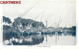 ATFEH LE CANAL MAHMOUDIE EGYPTE 1900 - Autres & Non Classés