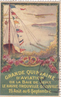 GRANDE QUINZAINE D'AVIATION DE LA BAIE DE SEINE LE HAVRE TROUVILLE  à Voir Et Etudier - Aviazione