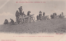LES GRANDES MANOEUVRES D'ARMEES DE 1902 - LA 6° BATTERIE DU 23° D ' ARTILLERIE PRES DE FOURQUEVAUX - LABOUCHE TOULOUSE - Manovre