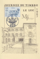 Carte   Locale   1er  Jour   FRANCE    Journée  Du  TIMBRE    LE  LUC    1987 - Tag Der Briefmarke