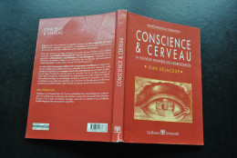 Jean DELACOUR Conscience Et Cerveau La Nouvelle Frontière Des Neurosciences De Boek Université 2001 EPUISE Cognition - Sciences