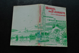 Colette SAMSON BAUMANN Manuel Du Fleuriste Bibliothèque De L'apprenti Horticulteur Baillière & Fils 1964 Art Floral RARE - Bricolage / Tecnica