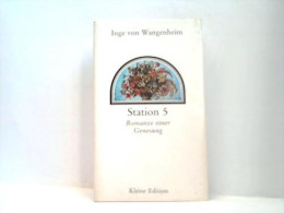 Station 5. Romanze Einer Genesung Von Wangenheim, Inge Von - Ohne Zuordnung