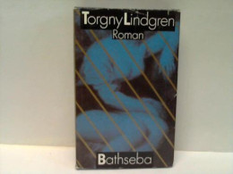 Bathseba. Roman Von Lindgren, Torgny - Ohne Zuordnung