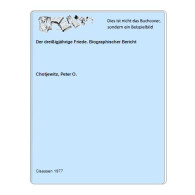 Der Dreißigjährige Friede. Biographischer Bericht Von Chotjewitz, Peter O. - Ohne Zuordnung