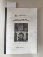 Der Aachener Dom In Zeitungsberichten, Band 6 : Nachlese Für Die Jahre 1843 - 1940 . - Other & Unclassified