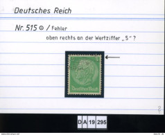 Deutsches Reich , 515 , PLF / Abart - Siehe Foto - Variétés & Curiosités