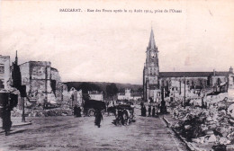 54 - Meurthe Et Moselle - BACCARAT - Rue Des Ponts Apres Le 25 Aout 1914 - Baccarat