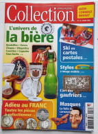 Collection Magazine N°16 2005 Bière, Gaufriers, Masques, Monnaies Franc, Stylos à Image Mobile, Ski En Cartes Postales - Trödler & Sammler