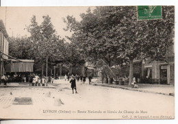 Carte Postale Ancienne Livron - Route Nationale Et Entrée Du Champ De Mars - Livron