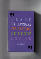 Grand Dictionnaire Des Citations Du Monde Entier  Karl Petit - Dictionaries