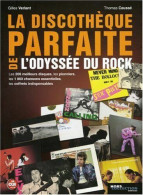 La Discothèque Parfaite De L'odyssée Du Rock : Les 200 Meilleurs Disques Les Pionniers Les 1 800 Chansons Essentielles L - Musica