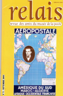 Relais N° 71 - Septembre  2000- Revue Des Amis De La Poste - Avec Sommaire - Aéropostale - Saint Exupéry................ - Philately And Postal History