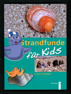 Frank Rudolph: Strandfunde Für Kids Sammeln Und Bestimmen Tiere Pflanzen An Ostsee Nordsee - Saber