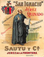 00052 "GRAN APERITIVO TONICO-RECOSTITUENTE-SAN IGNACIO JEREZ QUINADO- SAUTU Y CA-JEREZ DE LA FRONTERA-ESPANA" ETICH ANIM - Alcools & Spiritueux