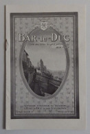 BAR-LE-DUC - Brochure Illustrée Du Syndicat D'initative Et Du Tourisme V. 1925 EXCELLENT ETAT Meuse - Lorraine - Vosges