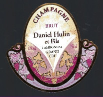 Etiquette Champagne Brut Grand Cru  Daniel Hulin & Fils  Ambonnay  Marne 51 - Champan