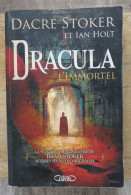 Dracula L'immortel De Dacre Stoker Et Ian Holt - Fantásticos