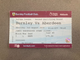 Burnley V Aberdeen 2018-19 Match Ticket - Tickets & Toegangskaarten