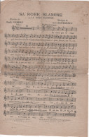 Partitions-SA ROBE BLANCHE Paroles D'E Gibert, Musique De L Daniderff - Partitions Musicales Anciennes