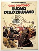 Fumetti Un Uomo Un'Avventura 2 - G. D'Antonio - L'Uomo Dello Zululand - Ed. 1976 - Andere & Zonder Classificatie