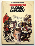 Fumetti Un Uomo Un'Avventura 11 - G. Crepax - L'Uomo Di Pskov - Ed. 1977 - Otros & Sin Clasificación