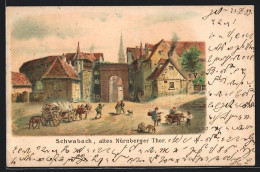 Lithographie Schwabach, Strassenpartie Am Alten Nürnberger Thor  - Schwabach