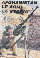 L. Poggiali - Afghanistan Le Armi La Storia - Ed. 1988 - Altri & Non Classificati