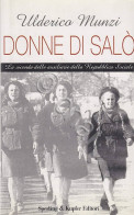 RSI Munzi Donne Di Salò La Vicenda Delle Ausiliarie Repubblica Sociale 1999 - Altri & Non Classificati