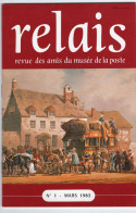 Relais N° 1 -Mars 1983 Revue Des Amis Du Musée De  La Poste - Avec Sommaire - .Poste Aux Chevaux - Chine................ - Filatelia E Storia Postale