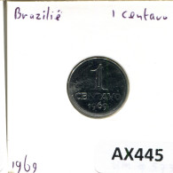 1 CENTAVO 1969 BRÉSIL BRAZIL Pièce #AX445.F.A - Brésil