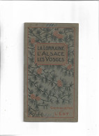 Livret Ancien 1913 La Lorraine-l'Alsace- Les Vosges Par Les Chemins De Fer De L'Est - Lorraine - Vosges